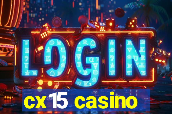 cx15 casino